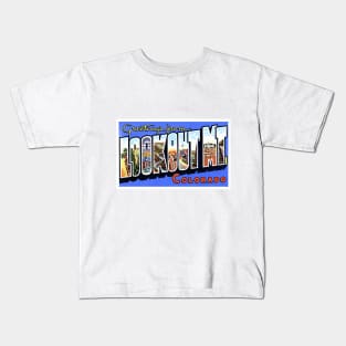 Greetings from Lookout Mt. Colorado - Vintage Large Letter Postcard Kids T-Shirt